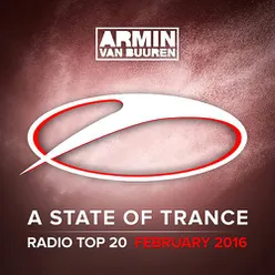 A State Of Trance Radio Top 20 - February 2016 (Including Classic Bonus Track)