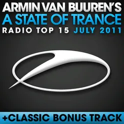 A State Of Trance Radio Top 15 - July 2011 (Including Classic Bonus Track)