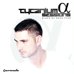 Tytanium Sessions - Alpha (Mixed by Sean Tyas)