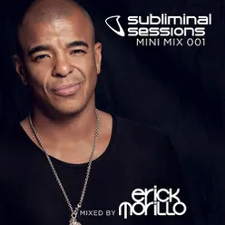 Erick Morillo presents Subliminal Sessions (Mini Mix 001) (Mixed by Erick Morillo)