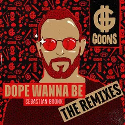 Dope Wanna Be (The Remixes)