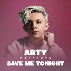 ARTY presents Save Me Tonight