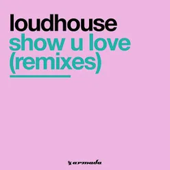 Show U Love (Remixes)