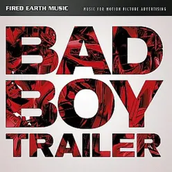 Bad Boy Trailer (Original Soundtrack)