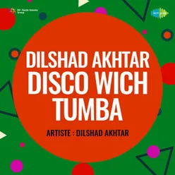 Dilshad Akhtar Disco Wich Tumba