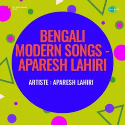 Bengali Modern Songs Aparesh Lahiri