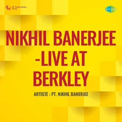 Nikhil Banerjee Live At Berkley