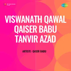 Viswanath Qawal Qaiser Babu Tanvir Azad