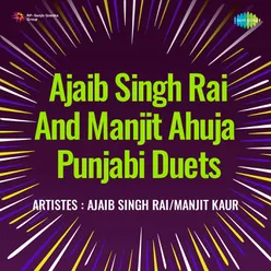 Ajaib Singh Rai And Manjit Ahuja Punjabi Duets