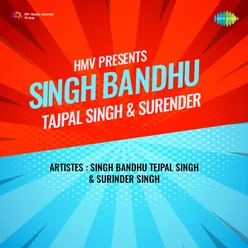 Hmv Presents Singh Bandhu Tajpal Singh And Surender Singh