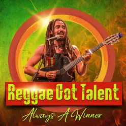 Reggae Got Talent - Always A Winner