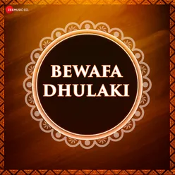 Bewafa Dhulaki