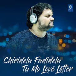 Chiri Delu Fadi Delu Love Letter