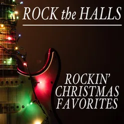Rock the Halls: Rockin' Christmas Favorites