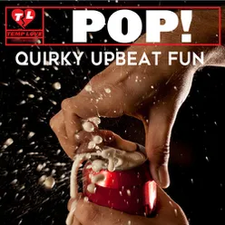 Pop!: Quirky Upbeat Fun