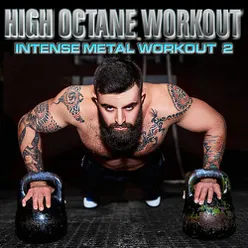 High Octane Workout: Intense Metal Workout, Vol. 2