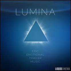 Lumina: Epic Emotional Trailers