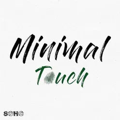 Minimal Touch