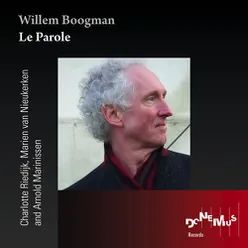 Willem Boogman: Le Parole