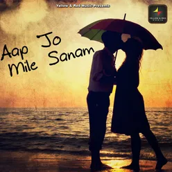 Aap Jo Mile Sanam