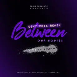 Between Our Bodies (Divy Pota Remix)