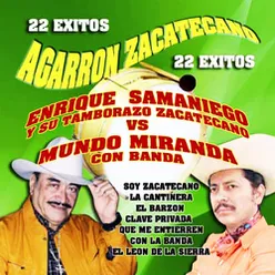 Agarron Zacatecano: 22 Exitos