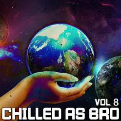 Chilled As Bro, Vol. 8