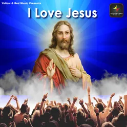 I Love Jesus