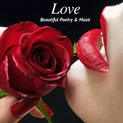 Love - Beautiful Poetry & Music