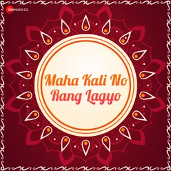 Maha Kali No Rang Lagyo Set 1