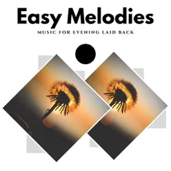Easy Melodies: Music for Evening Laid Back