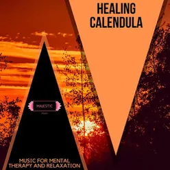 Healing Calendula: Music for Mental Therapy and Relaxation