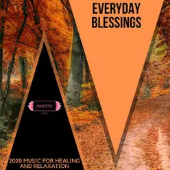 Everyday Blessings: 2020 Music for Healing and Relaxation