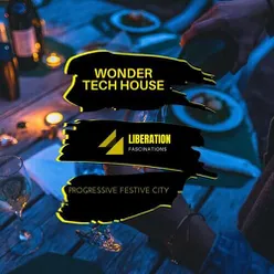 Wonder Tech House: Progressive Festive City