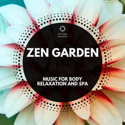 Zen Garden: Music for Body Relaxation and Spa