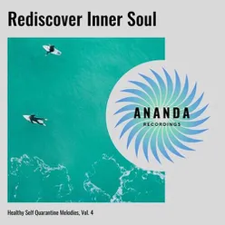 Rediscover Inner Soul: Healthy Self Quarantine Melodies, Vol. 4