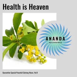 Health is Heaven: Quarantine Special Peaceful Calming Music, Vol. 9