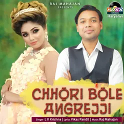 Chhori Bole Angrejji