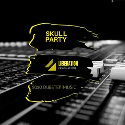 Skull Party: 2020 Dubstep Music