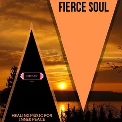 Fierce Soul: Healing Music for Inner Peace