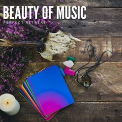 Beauty of Music: Perfect Retreat