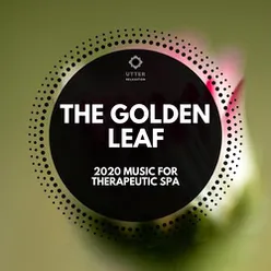 The Golden Leaf: 2020 Music for Therapeutic Spa