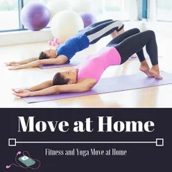 Move at Home: Fitness and Yoga Move at Home, the Best Playlist for Your Practice