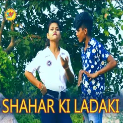 Shahar Ki Ladaki