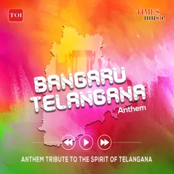 Bangaru Telangana Anthem