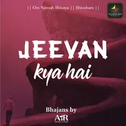 Jeevan Kya Hai