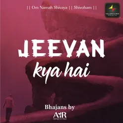 Jeevan Ka Matlab Kya Hain