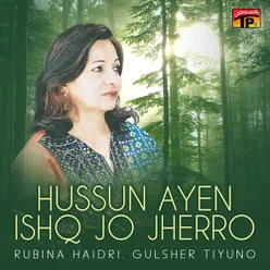 Hussun Ayen Ishq Jo Jherro