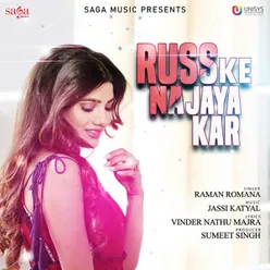 Russ Ke Na Jaya Kar