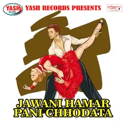 Jawani Hamar Pani Chhodata